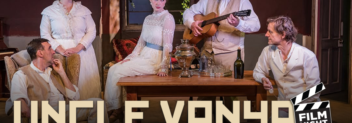 Loft Film Night Uncle Vanya
